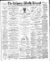 Ballymena Weekly Telegraph Saturday 18 May 1901 Page 1