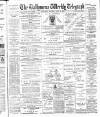 Ballymena Weekly Telegraph Saturday 13 July 1901 Page 1