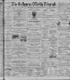 Ballymena Weekly Telegraph Saturday 24 June 1905 Page 1