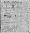 Ballymena Weekly Telegraph Saturday 12 August 1905 Page 1