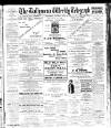 Ballymena Weekly Telegraph Saturday 03 April 1909 Page 1