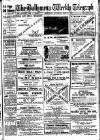 Ballymena Weekly Telegraph Saturday 08 April 1911 Page 1