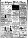 Ballymena Weekly Telegraph Saturday 29 July 1916 Page 1