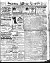 Ballymena Weekly Telegraph Saturday 18 June 1921 Page 1