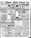 Ballymena Weekly Telegraph Saturday 09 July 1921 Page 1