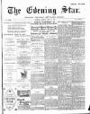 Evening Star Friday 13 April 1894 Page 1