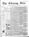 Evening Star Friday 04 May 1894 Page 1