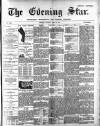 Evening Star Monday 13 May 1895 Page 1