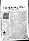 Evening Star Monday 15 June 1896 Page 1