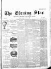 Evening Star Friday 14 August 1896 Page 1