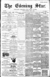 Evening Star Thursday 08 April 1897 Page 1