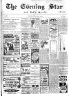 Evening Star Saturday 30 March 1907 Page 1