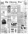 Evening Star Saturday 30 November 1907 Page 1