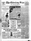 Evening Star Tuesday 01 December 1908 Page 1
