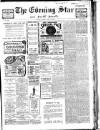 Evening Star Tuesday 13 April 1909 Page 1