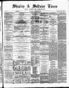 Shipley Times and Express Saturday 12 August 1876 Page 1