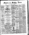 Shipley Times and Express Saturday 26 August 1876 Page 1