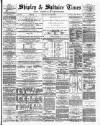 Shipley Times and Express Saturday 27 January 1877 Page 1