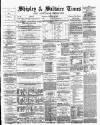 Shipley Times and Express Saturday 06 October 1877 Page 1