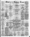 Shipley Times and Express Saturday 29 June 1878 Page 1