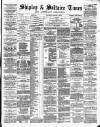 Shipley Times and Express Saturday 09 August 1879 Page 1