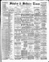 Shipley Times and Express Saturday 13 September 1879 Page 1