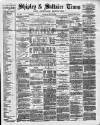 Shipley Times and Express Saturday 01 May 1880 Page 1