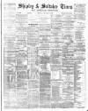 Shipley Times and Express Saturday 04 December 1880 Page 1