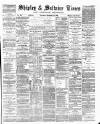 Shipley Times and Express Saturday 18 December 1880 Page 1