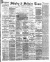 Shipley Times and Express Saturday 05 February 1881 Page 1