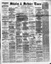 Shipley Times and Express Saturday 12 February 1881 Page 1