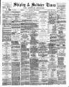 Shipley Times and Express Saturday 14 May 1881 Page 1