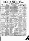 Shipley Times and Express Saturday 21 January 1882 Page 1