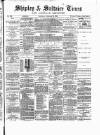 Shipley Times and Express Saturday 18 February 1882 Page 1