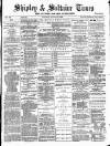 Shipley Times and Express Saturday 06 January 1883 Page 1
