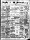 Shipley Times and Express Saturday 30 June 1883 Page 1