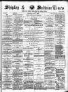 Shipley Times and Express Saturday 07 July 1883 Page 1