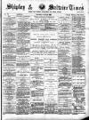 Shipley Times and Express Saturday 28 July 1883 Page 1