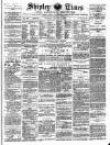 Shipley Times and Express Saturday 09 January 1886 Page 1