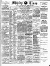 Shipley Times and Express Saturday 30 January 1886 Page 1