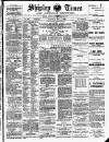 Shipley Times and Express Saturday 01 May 1886 Page 1
