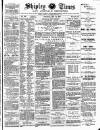 Shipley Times and Express Saturday 15 May 1886 Page 1