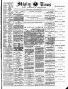 Shipley Times and Express Saturday 31 July 1886 Page 1