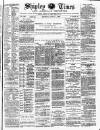 Shipley Times and Express Saturday 07 August 1886 Page 1