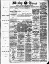 Shipley Times and Express Saturday 11 December 1886 Page 1