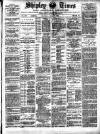 Shipley Times and Express Saturday 09 April 1887 Page 1