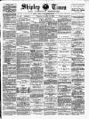 Shipley Times and Express Saturday 12 January 1889 Page 1