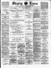 Shipley Times and Express Saturday 11 April 1891 Page 1