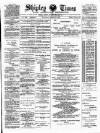 Shipley Times and Express Saturday 05 August 1893 Page 1