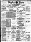 Shipley Times and Express Saturday 17 February 1894 Page 1